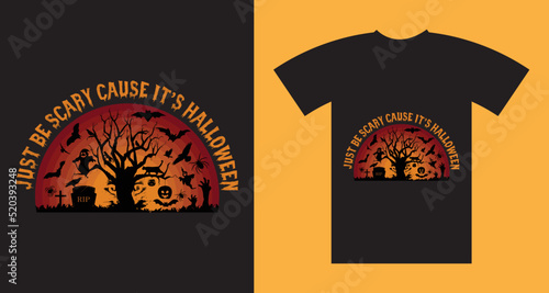 just be scary cause it's hall Halloween t-shirt design.
