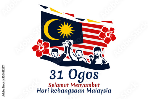 Translate: August 31, Happy National Day of Malaysia. Happy Independence day of Malaysia vector illustration. Suitable for greeting card, poster and banner. photo