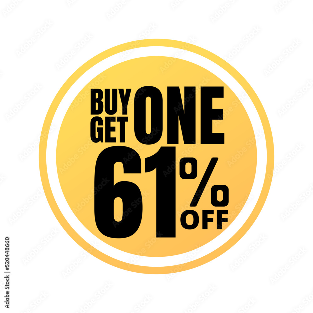 61% off, buy get one, online super discount yellow promotion button. Vector illustration, icon Sixty one 61% off, buy get one, online super discount yellow promotion button. Vector illustration, icon Sixty one
