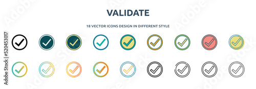 validate icon in 18 different styles such as thin line, thick line, two color, glyph, colorful, lineal color, detailed, stroke and gradient. set of validate vector for web, mobile, ui photo
