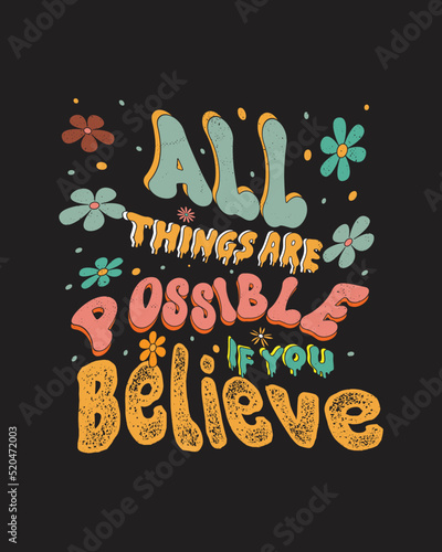 groovy typography vintage t-shirt design, vintage style t-shirt design, retro print design, groovy style motivational Quotes design.