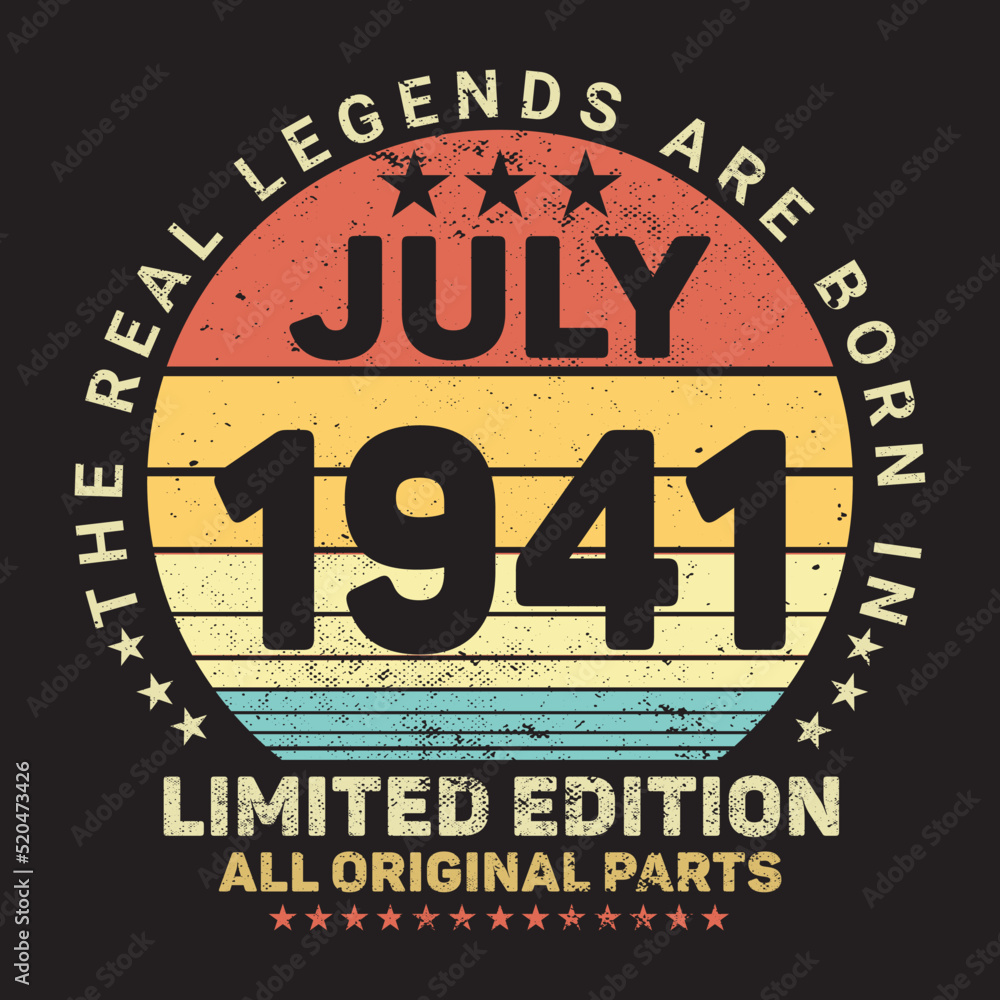 The Real Legends Are Born In July 1941, Birthday gifts for women or men, Vintage birthday shirts for wives or husbands, anniversary T-shirts for sisters or brother