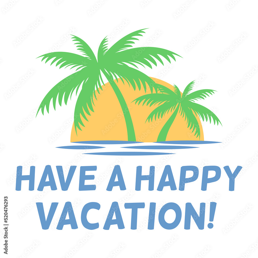 Have a happy vacation! Lettering for Sale Banners, Flyers, Brochures and Graphic Design Templates. Summer Vacation Logo Design Templates Collection, Relax Summer Time