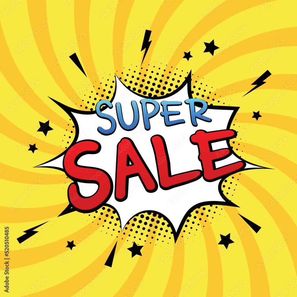 Vector super sale comic text speech bubble. Color pop art style sound effect.Vintage comic book poster background.