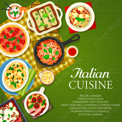 Italian food menu cover, Italy cuisine restaurant pasta and lasagna dishes, vector poster. Italian cuisine zucchini lasagna with rolls and pepperoni, tomato pasta soup and pumpkin spinach casserole