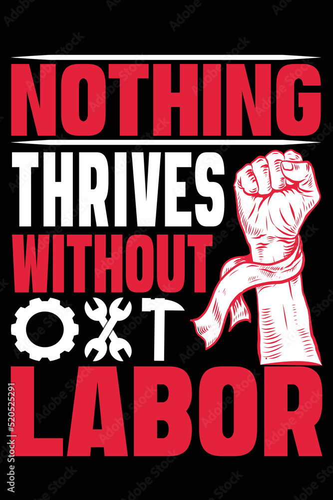 Nothing thrives without labor day