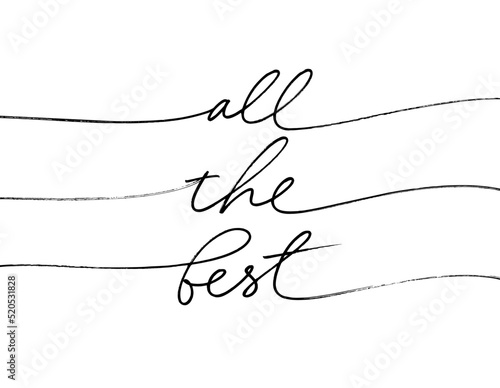 All the best mono line vector calligraphy. Elegant greeting lettering banner. Handwritten phrase of All the best. Handwritten modern black  pen lettering isolated on white background.