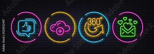360 degrees, Cloud computing and Like minimal line icons. Neon laser 3d lights. Love mail icons. For web, application, printing. Full rotation, Web storage, Thumbs up. Valentines letter. Vector