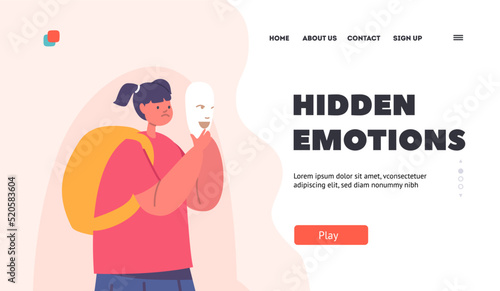Hidden Emotions Landing Page Template. Sad Girl Character Hide Real Feelings Under Smiling Mask to Social Norms