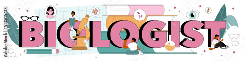 Biologist typographic header. Scientist make laboratory study