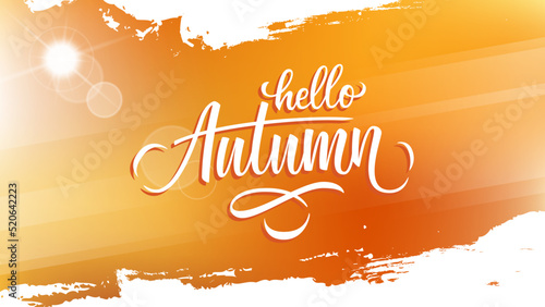 Autumn background with hand drawn lettering, autumn sun and white brush strokes for your fall season graphic design. Vector illustration.