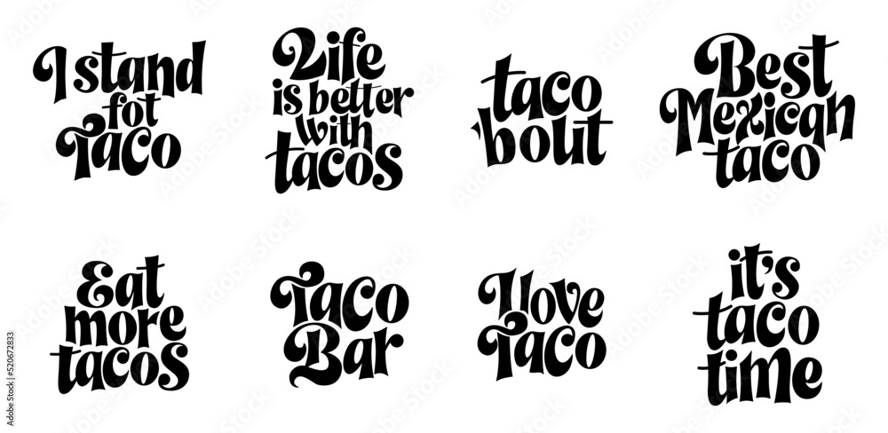 Food taco quote design in typography banner, card template. Mexico slogan text, hand drawn phrase. Calligraphy for print, menu, stickers. Vector illustration