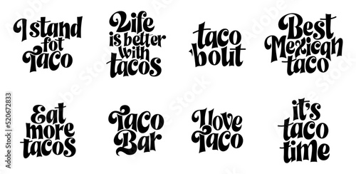 Food taco quote design in typography banner, card template. Mexico slogan text, hand drawn phrase. Calligraphy for print, menu, stickers. Vector illustration