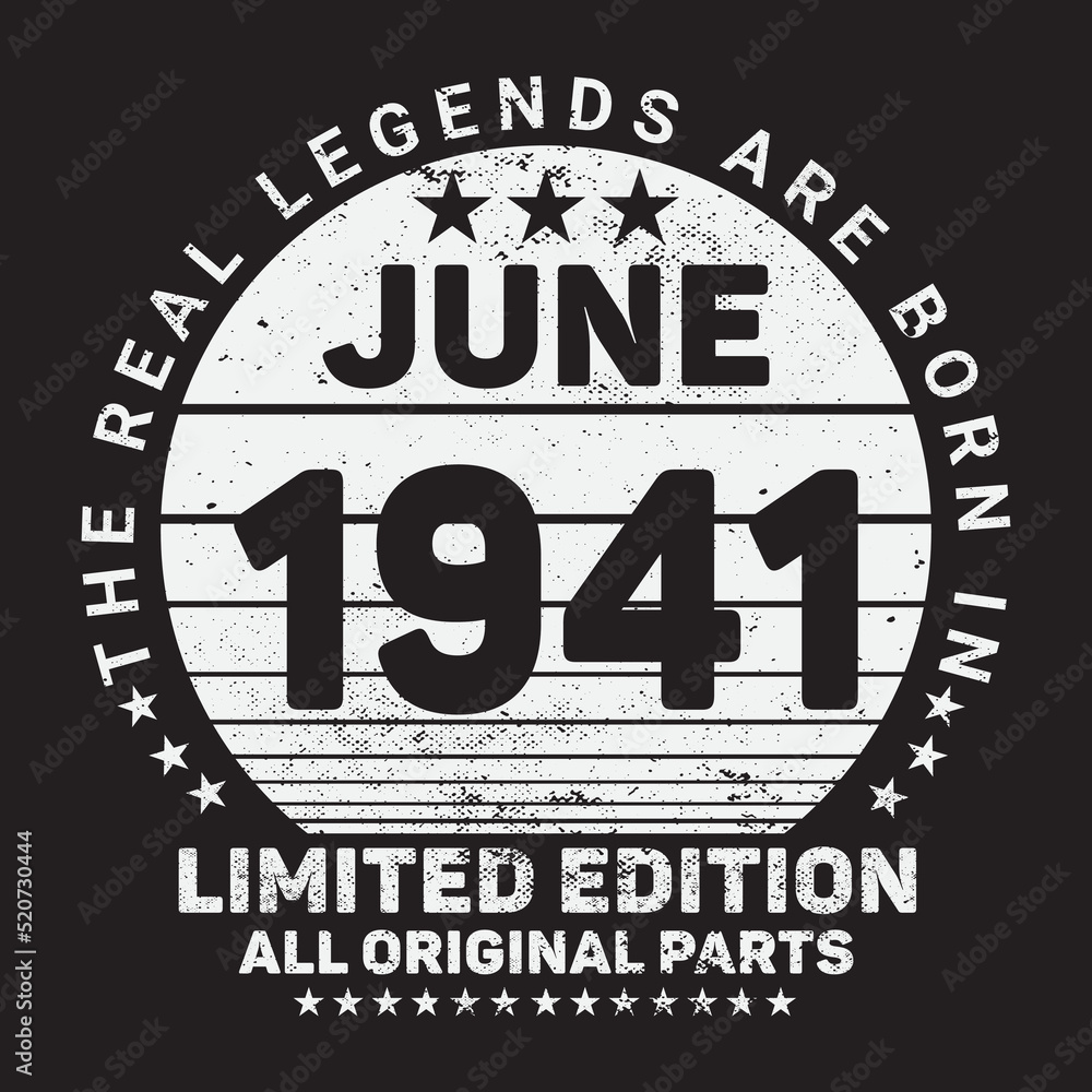 The Real Legends Are Born In June 1941, Birthday gifts for women or men, Vintage birthday shirts for wives or husbands, anniversary T-shirts for sisters or brother The Real Legends Are Born In June 1941, Birthday gifts for women or men, Vintage birthday shirts for wives or husbands, anniversary T-shirts for sisters or brother