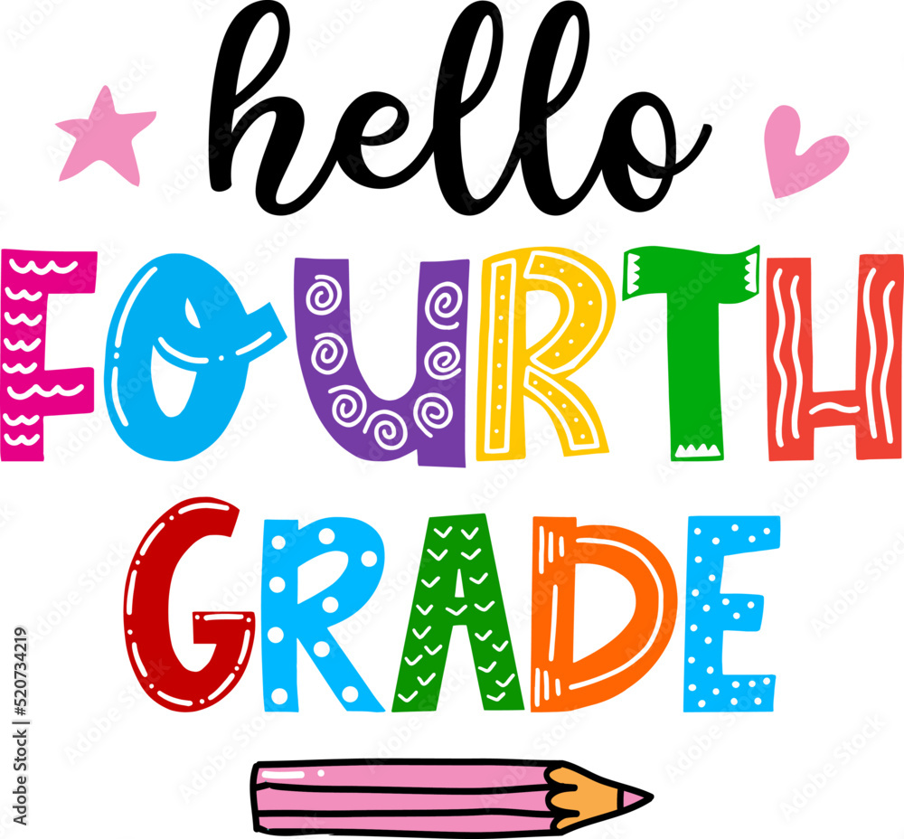 Hello Fourth Grade, back to school colorful typography design isolated on white background. Vector school elements. Best for t shirt, background, poster, banner, greeting card