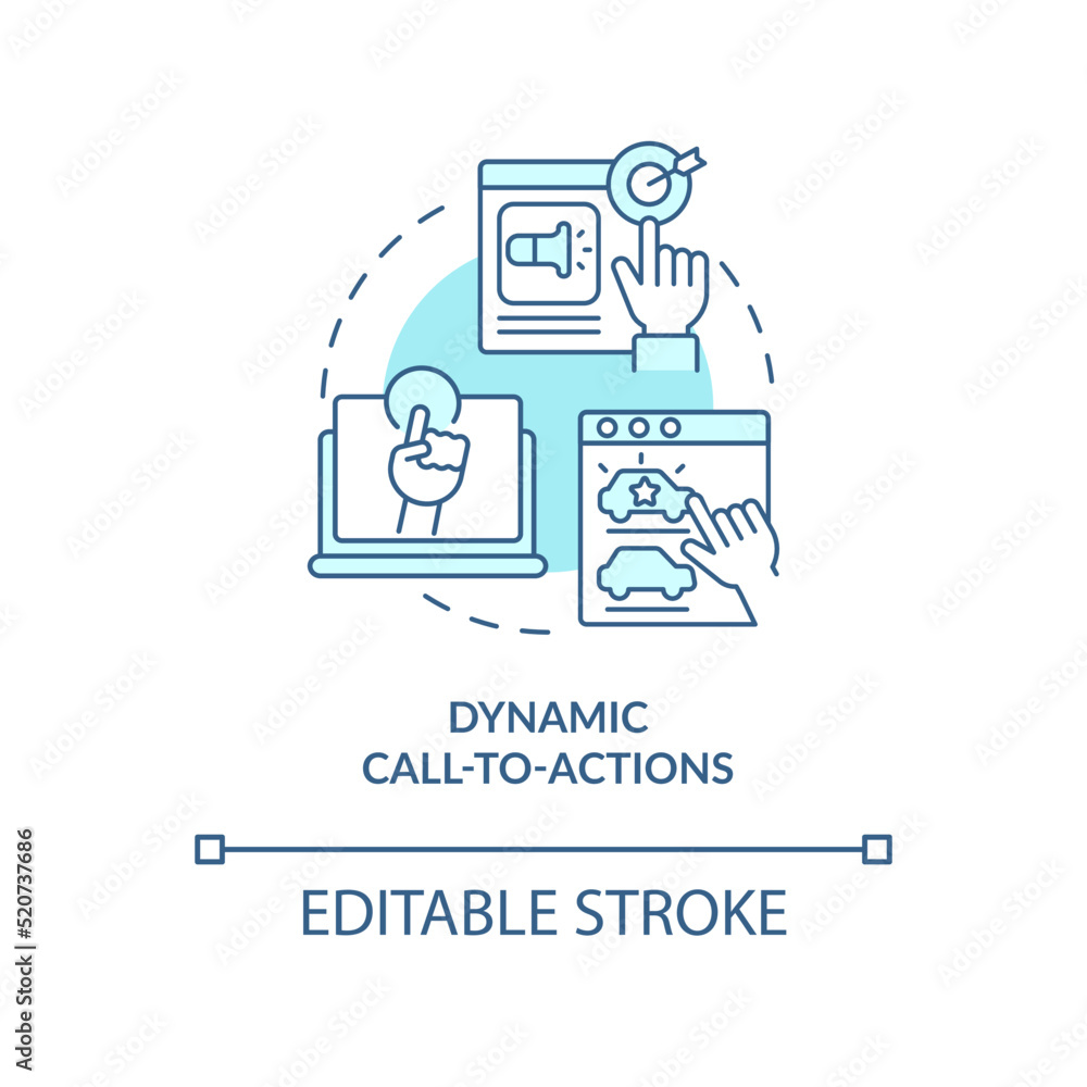 Dynamic call-to-actions turquoise concept icon. Example of dynamic content abstract idea thin line illustration. Isolated outline drawing. Editable stroke. Arial, Myriad Pro-Bold fonts used Dynamic call-to-actions turquoise concept icon. Example of dynamic content abstract idea thin line illustration. Isolated outline drawing. Editable stroke. Arial, Myriad Pro-Bold fonts used