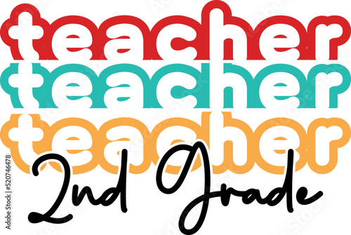 2nd Grade Teacher, back to school teacher stacked text colorful typography design isolated on white background. Vector school elements. Best for t shirt, background, poster, banner, greeting card