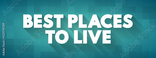 Best Places to Live text quote, concept background