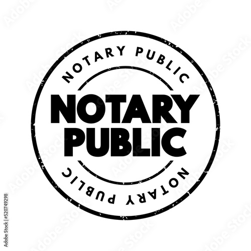 Notary public - public officer constituted by law to serve the public in non-contentious matters, text concept stamp