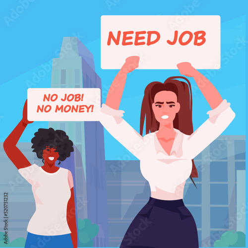 unhappy businesswomen protesters holding need job placards dismissal unemployment jobless employee job reduction
