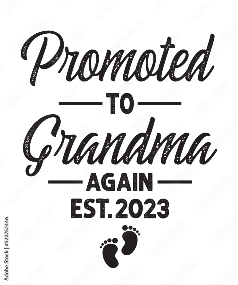 promoted to grandma again est.2023is a vector design for printing on various surfaces like t shirt, mug etc.
promoted to grandma again est.2023is a vector design for printing on various surfaces like t shirt, mug etc.