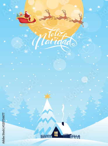 Feliz navidad card. Winter forest landscape, snow-covered small house with a Christmas tree, Papa Noel flies in a sleigh with deer through the sky. Vector cartoon full color poster.