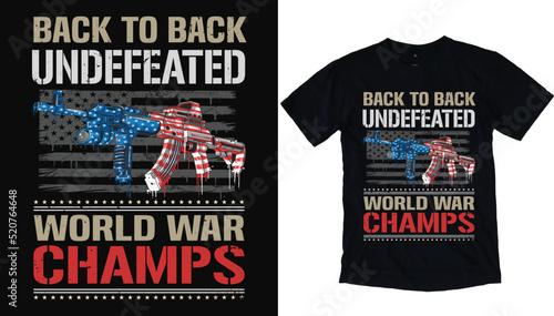 Proud USA army t shirt vector - Back to back undefeated - world war champ with vintage USA grunge flag t shirt design. Veteran remember and honor design, solder hero t shirt designs.
