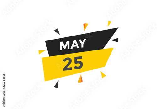 may 25 calendar reminder. 25th may daily calendar icon template. Vector illustration 
