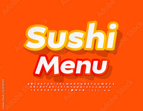 Vector colorful poster Sushi Menu. Bright Creative Font. Modern Alphabet Letters and Numbers