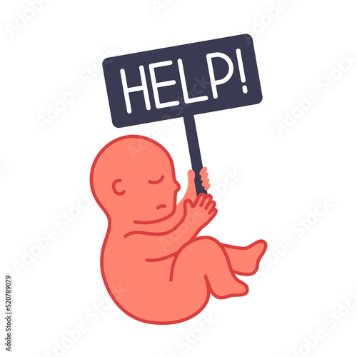 Cute fetus baby asks for help with a sign help vector illustration
