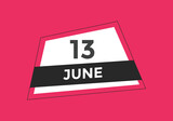 june 13 Calendar icon Design. Calendar Date 13th june. Calendar template 
