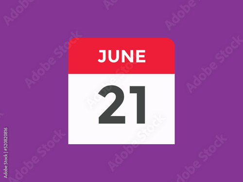 june 21 calendar reminder. 21th june daily calendar icon template. Vector illustration 
