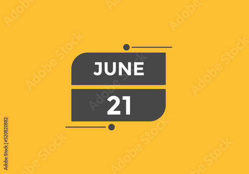 june 21 calendar reminder. 21th june daily calendar icon template. Vector illustration 

