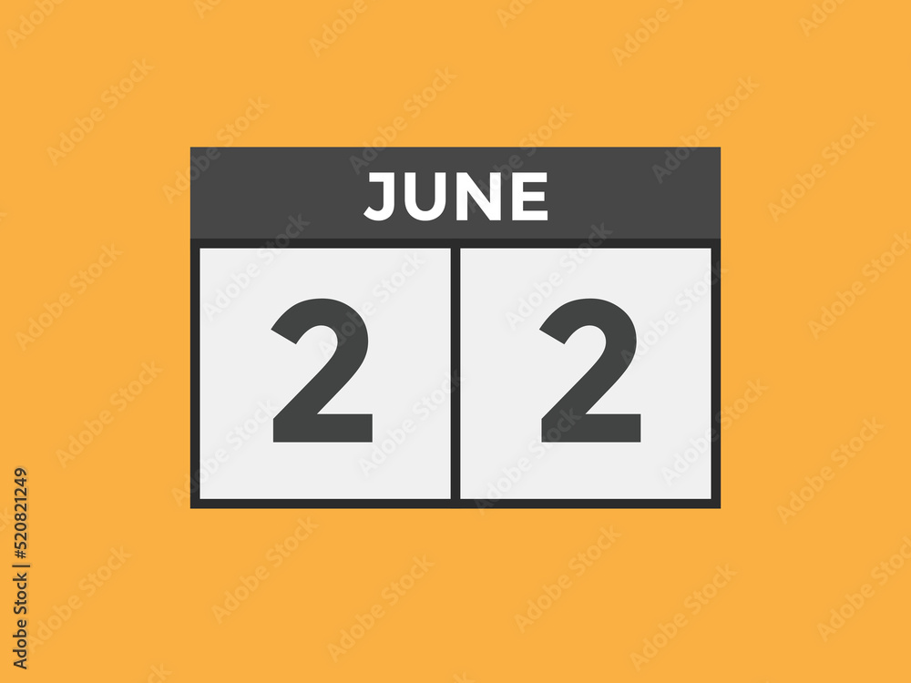 june 22 calendar reminder. 22th june daily calendar icon template. Vector illustration
june 22 calendar reminder. 22th june daily calendar icon template. Vector illustration