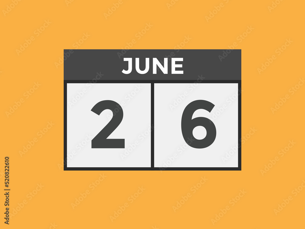 june 26 calendar reminder. 26th june daily calendar icon template. Vector illustration
june 26 calendar reminder. 26th june daily calendar icon template. Vector illustration
