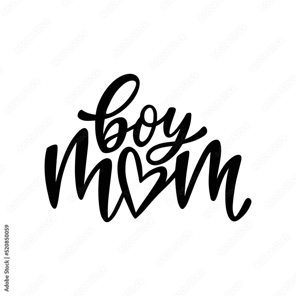 Boy Mom funny hand lettering quote. Black and white vector illustration.