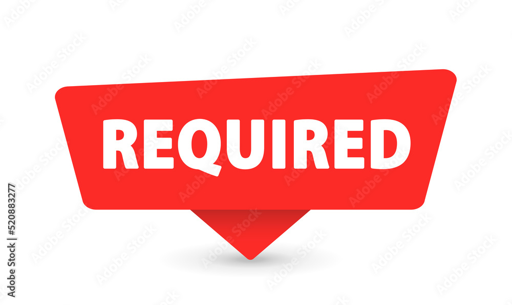 Required - Banner, Speech Bubble, Label, Sticker, Ribbon Template. Vector Stock Illustration Required - Banner, Speech Bubble, Label, Sticker, Ribbon Template. Vector Stock Illustration