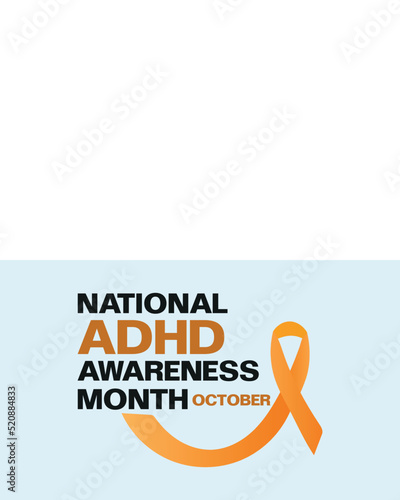 October is National ADHD Awareness . Poster, greeting card, banner and background. Vector illustration 