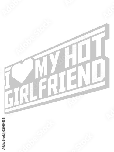 I love my girlfriend 