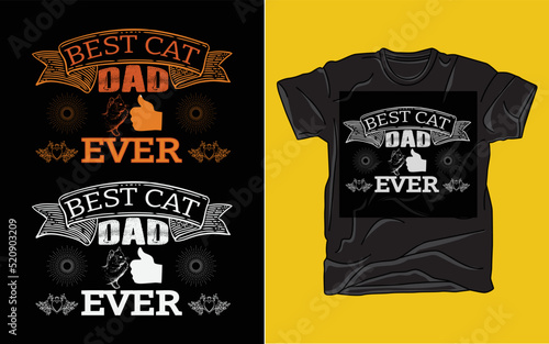 Best cat dad ever t-shirt design template, cat vector t-shirt. Cat t-shirt. Print posters, aunts, womens shirts, cat lovers photo
