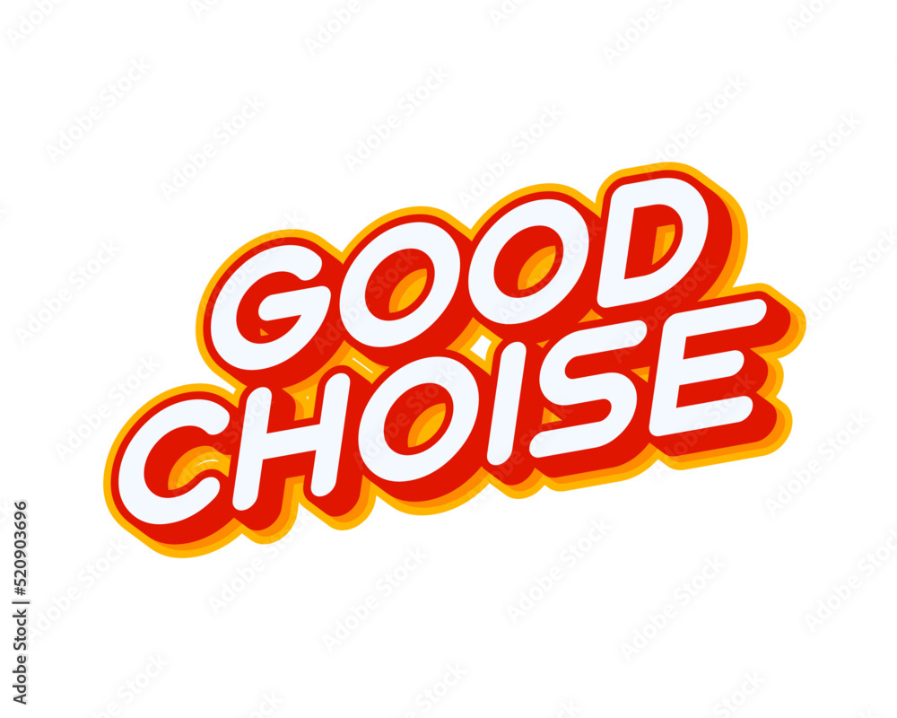 Good Choices lettering isolated on white colourful text effect design vector. Text or inscriptions in English. The modern and creative design has red, orange, yellow colors. Good Choices lettering isolated on white colourful text effect design vector. Text or inscriptions in English. The modern and creative design has red, orange, yellow colors.
