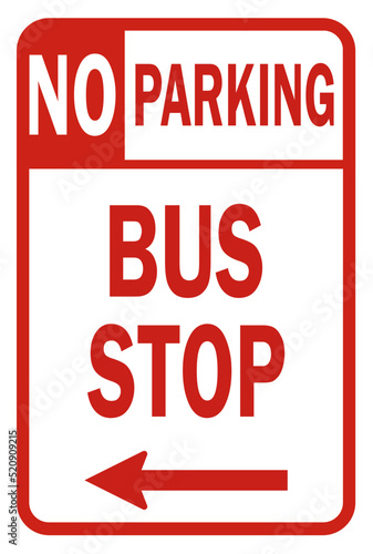 No Parking Bus Stop Sign with Arrow