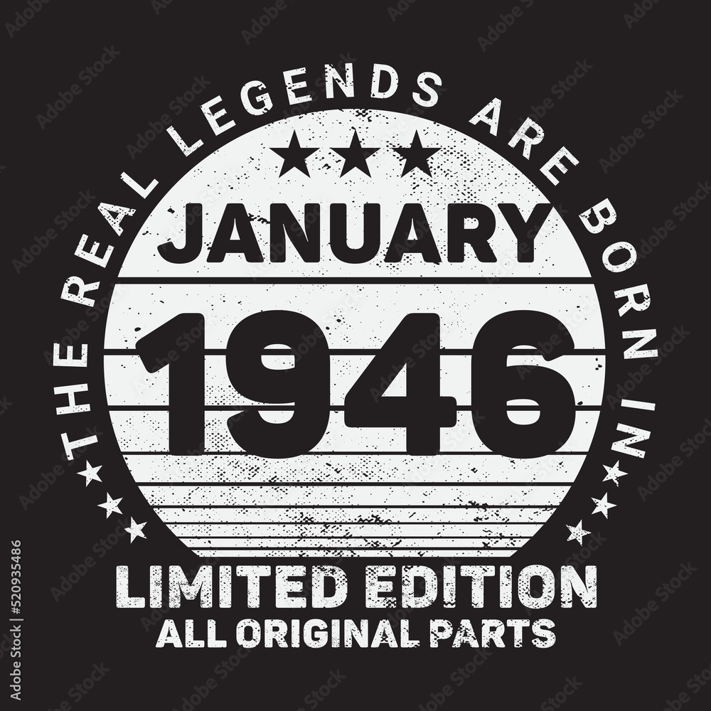 The Real Legends Are Born In January 1946, Birthday gifts for women or men, Vintage birthday shirts for wives or husbands, anniversary T-shirts for sisters or brother