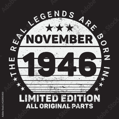 The Real Legends Are Born In November 1946  Birthday gifts for women or men  Vintage birthday shirts for wives or husbands  anniversary T-shirts for sisters or brother