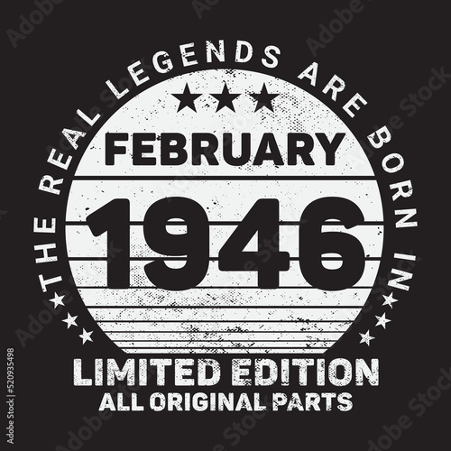 The Real Legends Are Born In February 1946, Birthday gifts for women or men, Vintage birthday shirts for wives or husbands, anniversary T-shirts for sisters or brother