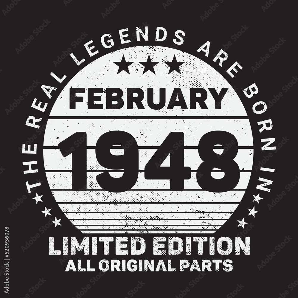 The Real Legends Are Born In February 1948, Birthday gifts for women or men, Vintage birthday shirts for wives or husbands, anniversary T-shirts for sisters or brother