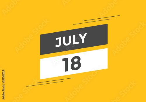 july 18 Calendar icon Design. Calendar Date 18th july. Calendar template 