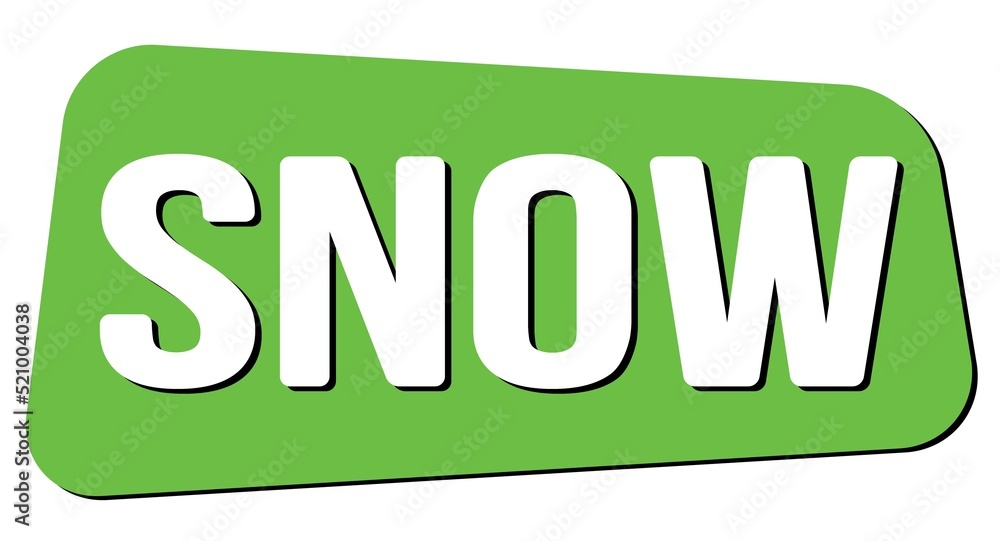 SNOW text on green trapeze stamp sign. SNOW text on green trapeze stamp sign.
