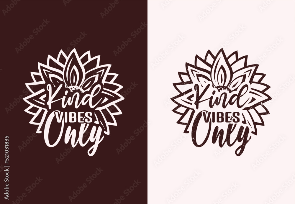 Kind vibes only lettering sunflower quote for print card t-shirt design