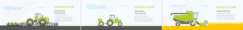 Agriculture. Different agricultural vehicles and machinery works on field.Harvester, tractor, seeder, plow. Banners set of agricultural  equipment tillaging farmland. Isolated flat vector illustration